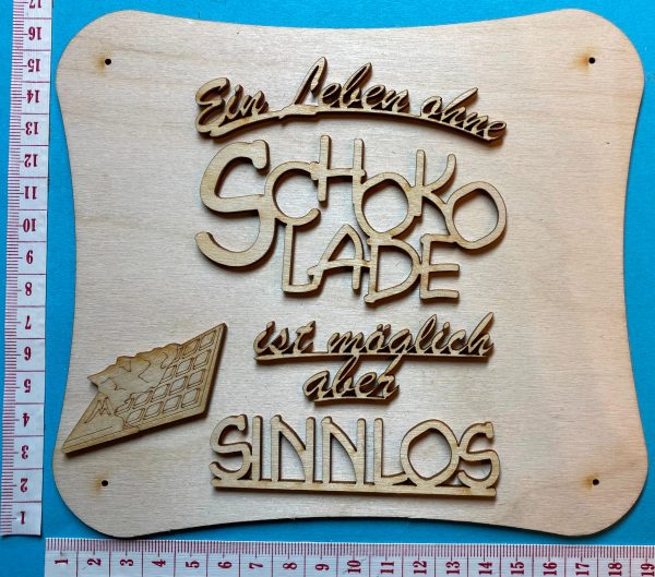 Schriftzug  Ein Leben ohne Schokolade ist möglich aber sinnlos  aus Holz Schn?ppchen – Bild 3